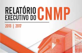 CNMP divulga relatório executivo de 2013-2017