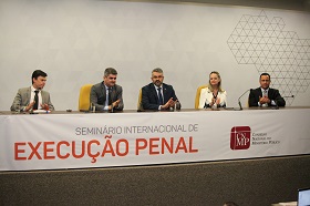 Encerrado o Seminário Internacional de Execução Penal