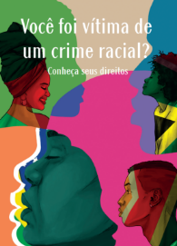 Cartilha “Você foi vítima de crime racial? Conheça seus direitos” (MPDFT)