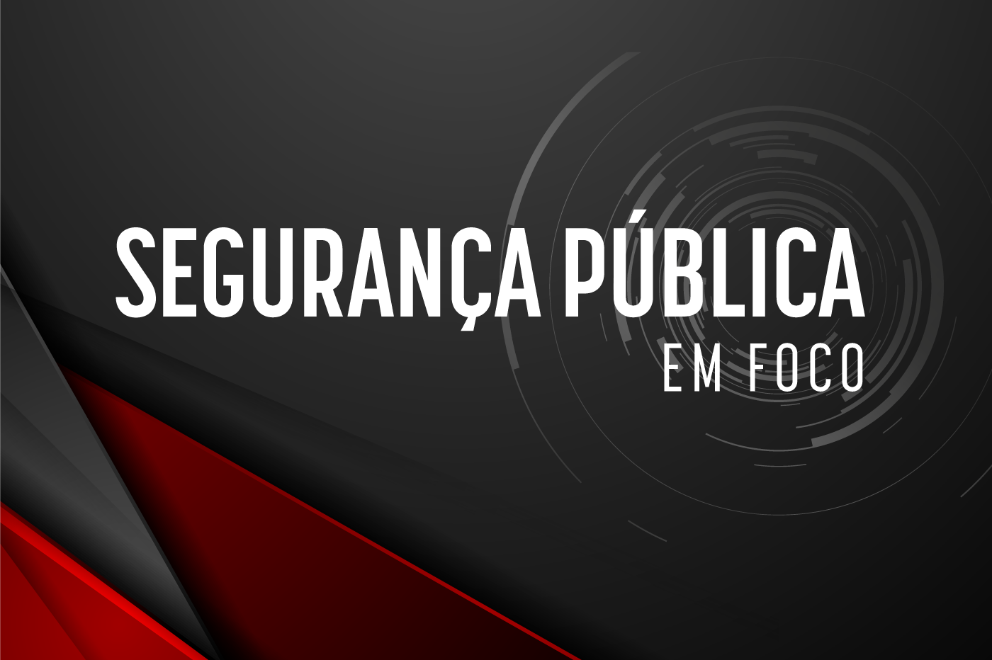 seguranca_publica_em_foco_banner.png - 200,15 kB