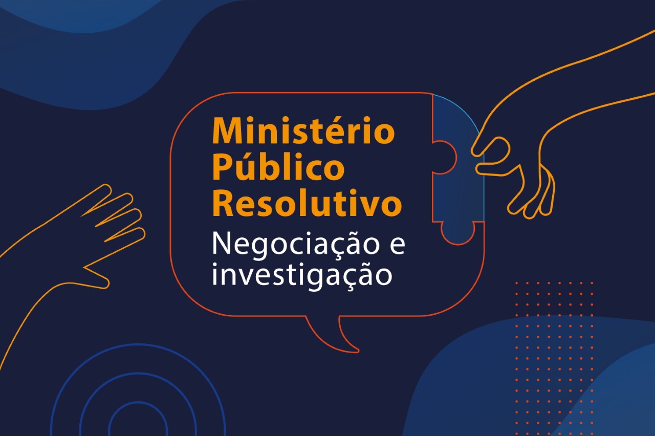 banner_noticia_ministrio_pblico_resolutivo_negociao_investigao-07.jpg - 108,91 kB