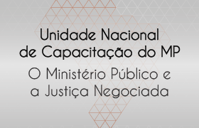 Abertas inscri&ccedil;&otilde;es para o curso &ldquo;O Minist&eacute;rio P&uacute;blico e a Justi&ccedil;a Negociada&rdquo;