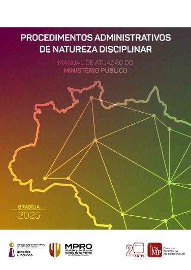 Manual de Atuação para Membros do Ministério Público em Procedimentos Administrativos de Natureza Disciplinar