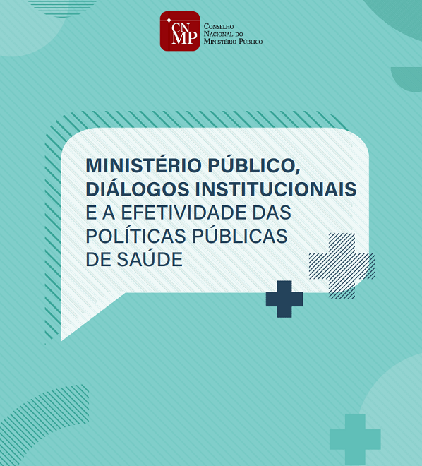 Ministério Público, Diálogos institucionais e a efetividade das políticas públicas de saúde