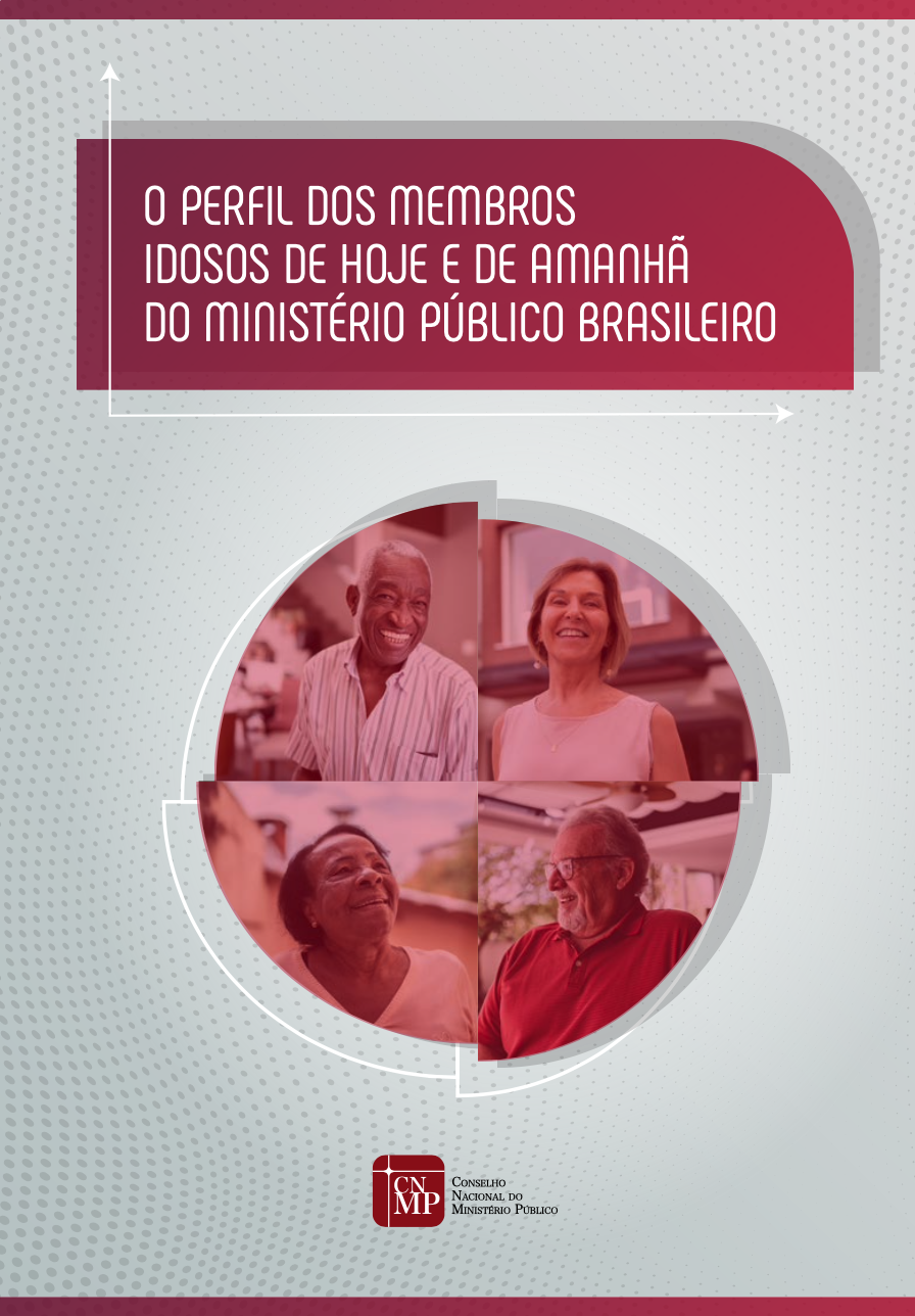 O Perfil dos Membros Idosos de Hoje e de Amanhã do Ministério Público Brasileiro
