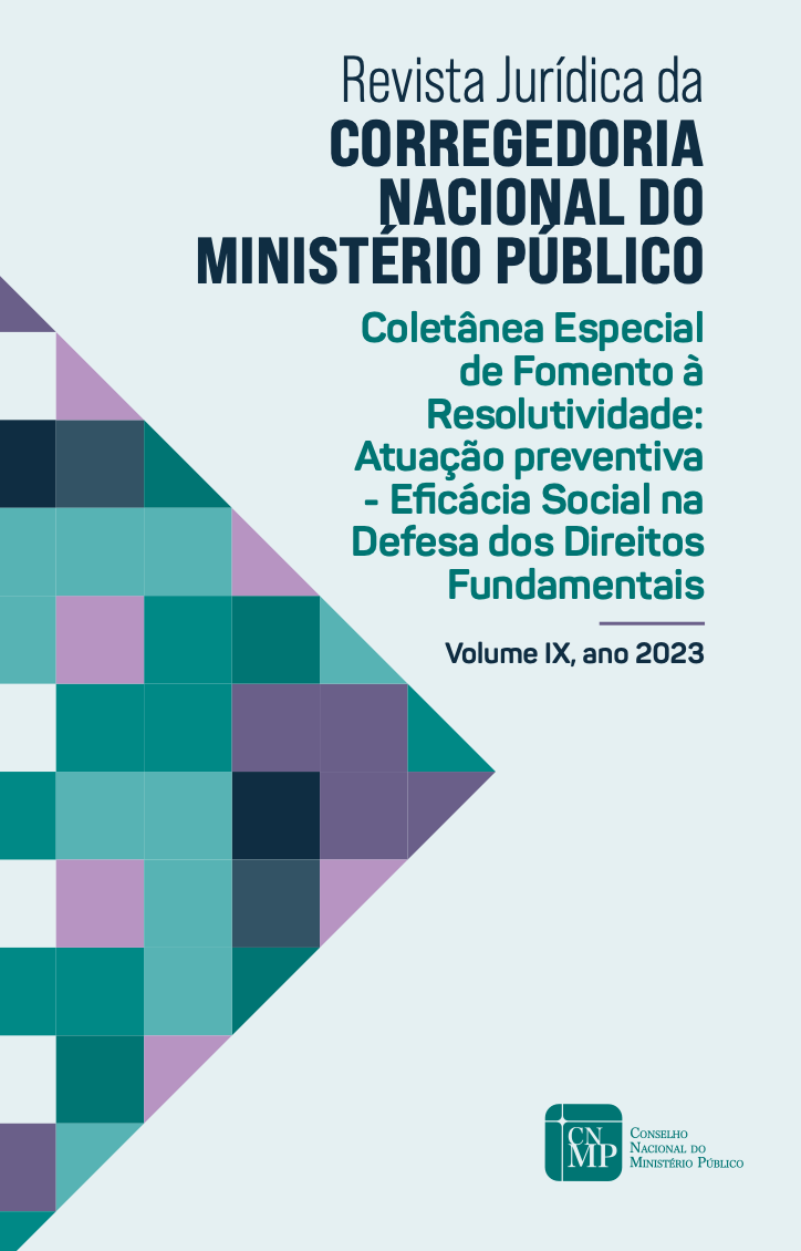 Revista da Corregedoria Nacional - Volume IX - Coletânea Especial de Fomento à Resolutividade: Atuação preventiva - Eficácia Social na Defesa dos Direitos Fundamentais