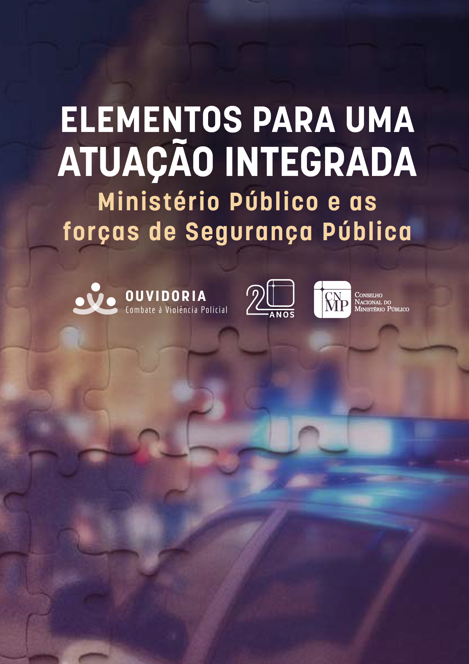 Elementos para uma Ação Integrada: Ministério Público e as forças de Segurança Pública