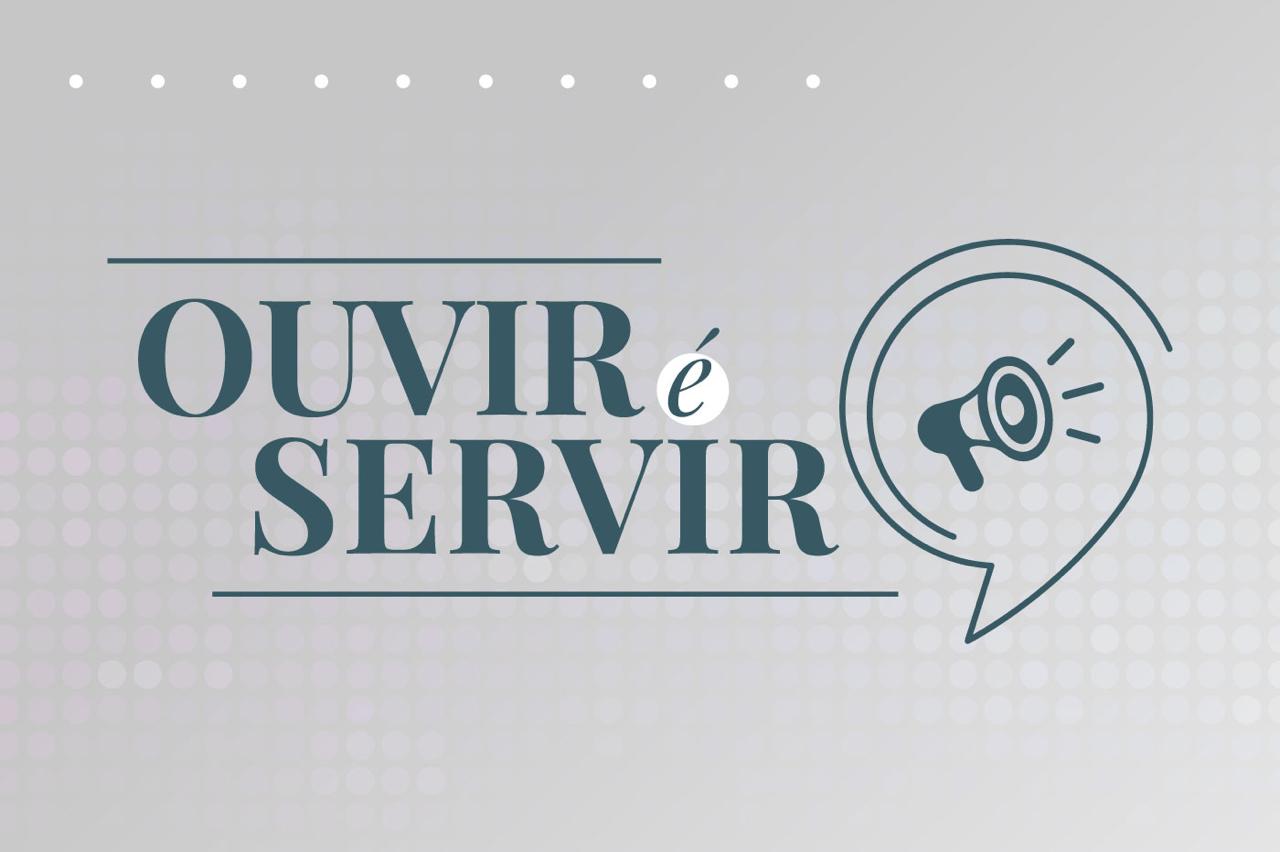 "Ouvir é Servir"