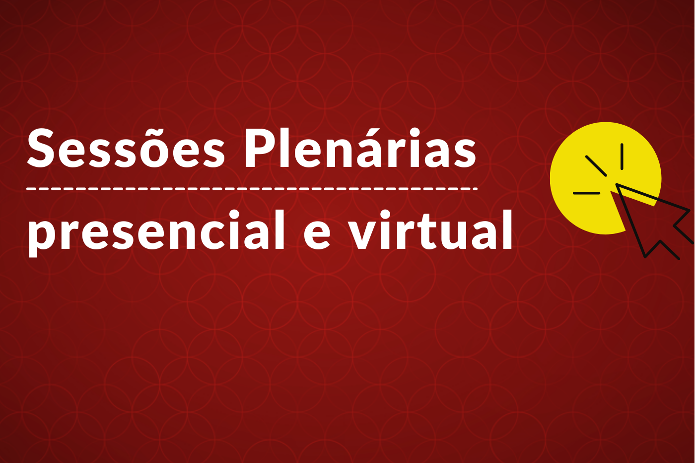 banner noticia sessao presencial virtual