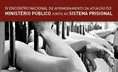 banner notcia IV encontro sistema prisional